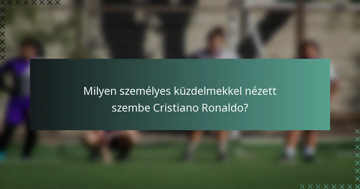 Milyen személyes küzdelmekkel nézett szembe Cristiano Ronaldo?